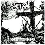 Incantation, Entrantment Of Evil (LP)