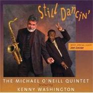 The Michael O'Neill Quintet, Still Dancin' (CD)