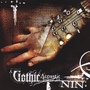 The Gothacoustic Ensemble, Nine Inch Nails: Gothic Acoustic Tribute (CD)