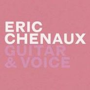 Eric Chenaux, Guitar & Voice (CD)
