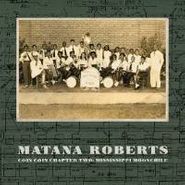 Matana Roberts, Coin Coin Chapter Two: Mississippi Moonchile (LP)