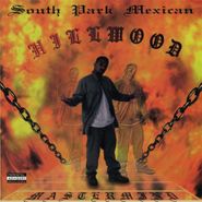 South Park Mexican, Hillwood (CD)