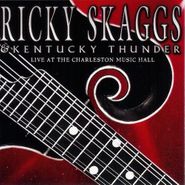 Ricky Skaggs, Live At The Charleston Music Hall