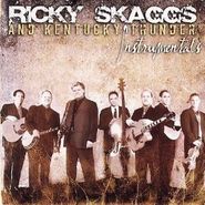 Ricky Skaggs & Kentucky Thunder, Instrumentals (CD)