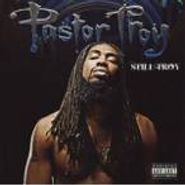 Pastor Troy, Still Troy (CD)