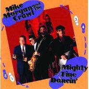Mike Morgan, Mighty Fine Dancin' (CD)