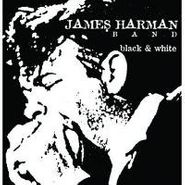 The James Harman Band, Black & White (CD)