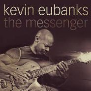 Kevin Eubanks, The Messenger (CD)