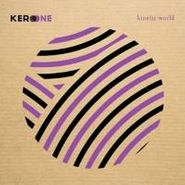 Kero One, Kinetic World (LP)