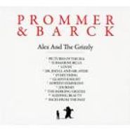 Prommer & Barck, Alex & The Grizzly (CD)