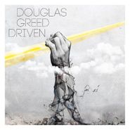 Douglas Greed, Driven (LP)