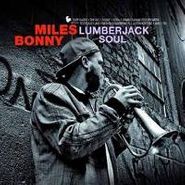 Miles Bonny, Lumberjack Soul (LP)