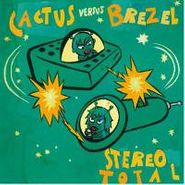 Stereo Total, Cactus Versus Brezel (CD)