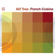 Alif Tree, French Cuisine (CD)