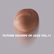 Various Artists, Future Sounds Of Jazz: Vol. 11