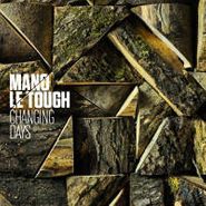 Mano Le Tough, Changing Days (CD)