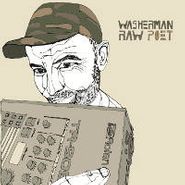 Washerman, Raw Poet (LP)