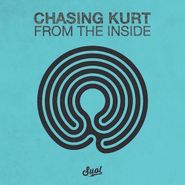 Chasing Kurt, From The Inside (LP)