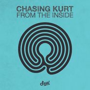 Chasing Kurt, From The Inside (LP)
