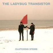 The Ladybug Transistor, Clutching Stems (CD)