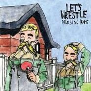 Let's Wrestle, Nursing Home (LP)