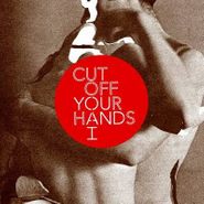 Cut Off Your Hands, You And I