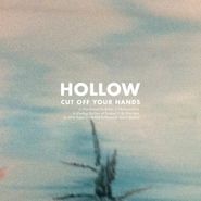 Cut Off Your Hands, Hollow (LP)