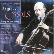 Pablo Casals, Song Of The Birds - Cello Encores (CD)