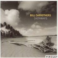 Bill Carrothers, Castaways