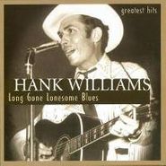 Hank Williams, Long Gone Lonesome Blues (CD)