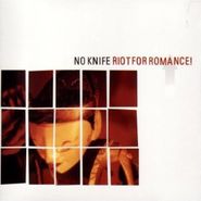 No Knife, Riot For Romance (CD)