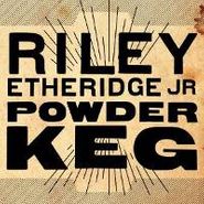 Riley Etheridge Jr., Powder Keg (CD)