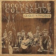 Moonsville Collective, Cradle To The Grave (CD)