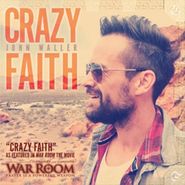 John Waller, Crazy Faith (CD)