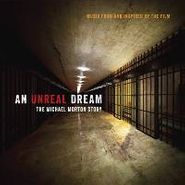 Rich Brotherton, An Unreal Dream: The Michael Morton Story [OST] (CD)