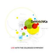 DeVotchKa, Devotchka Live With The Colorado Symphony (CD)