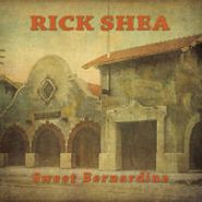 Rick Shea, Sweet Bernadine (CD)