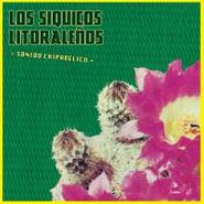 Los Siquicos Litoraleños, Sonido Chipadelico (LP)