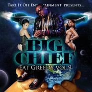 Big Chief, Eat Greedy Vol. 9 (CD)