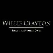 Willie Clayton, Sings The Number Ones (CD)