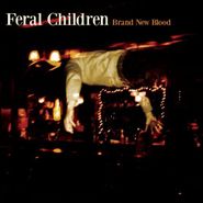 Feral Children, Brand New Blood (CD)