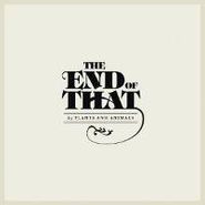 Plants and Animals, End Of That (CD)