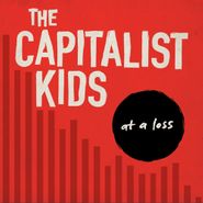 Capitalist Kids, At A Loss (LP)