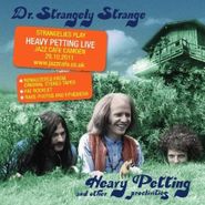 Dr. Strangely Strange, Heavy Petting & Other Proclivi (CD)
