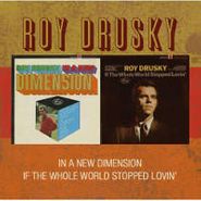Roy Drusky, In A New Dimension / If The Whole World Stopped Lovin' (CD)