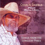 Charlie Daniels, Songs From The Longleaf Pine (CD)