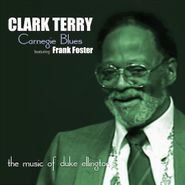 Clark Terry, Carnegie Blues: The Music Of Duke Ellington (CD)