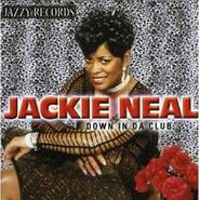 Jackie Neal, Down In Da Club (CD)