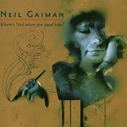Neil Gaiman, Where's Neil When You Need Him (CD)