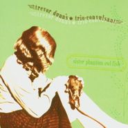 Trevor Dunn's Trio-Convulsant, Sister Phantom Owl Fish (CD)